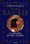 Il romanzo di ramses. vol. 4 la regina di abu simbel