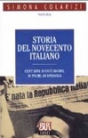 Storia del novecento italiano. cent'anni di entusiasmo, di paure, di speranza