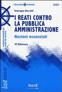 I reati contro la pubblica amministrazione. nozioni essenziali