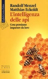 L' intelligenza delle api. cosa possiamo imparare da loro 