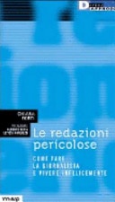 Le redazioni pericolose. come fare la giornalista e vivere infelicemente