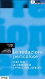 Le redazioni pericolose. come fare la giornalista e vivere infelicemente