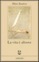 La vita è altrove