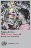 Miti a bassa intensità. racconti, media, vita quotidiana 
