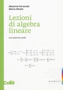 Lezioni di algebra lineare. con esercizi svolti