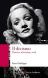 Il divismo. cinema, televisione, web