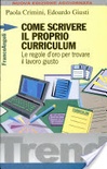 Come scrivere il proprio curriculum. le regole d'oro per trovare il lavoro giusto