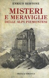 Misteri e meraviglie delle alpi piemontesi