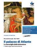 Il palazzo di atlante. le meraviglie della letteratura. ediz. blu. con antologia della commedia. per il triennio delle scuole superiori vol.1 il palazzo di atla