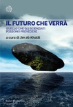 Il futuro che verrà. quello che gli scienziati possono prevedere