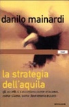 La strategia dell'aquila. gli uccelli ci raccontano come eravamo, come siamo, come dovremmo essere