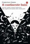 Il continente buio. caverne, grotte e misteri sotterranei. alla scoperta del mondo sotto i nostri piedi 