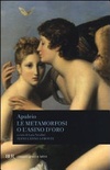 Le metamorfosi o l'asino d'oro. testo latino a fronte