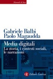 Media digitali. la storia, i contesti sociali, le narrazioni (
