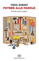 Potere alle parole. perché usarle meglio