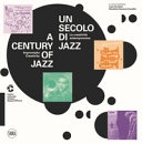 Un secolo di jazz. a century of jazz