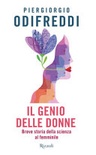 Il genio delle donne. breve storia della scienza al femminile 