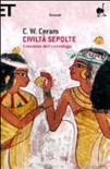 Civiltà sepolte. il romanzo dell'archeologia