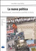 La nuova politica. mobilitazioni, movimenti e conflitti in italia