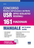 Concorso ministero dell'istruzione e del merito usr uffici scolastici regionali. 161 funzionari. manuale per la prova scritta