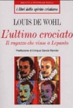 L' ultimo crociato. il ragazzo che vinse a lepanto