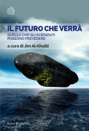 Il futuro che verrà. quello che gli scienziati possono prevedere