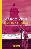 Morte a firenze. un'avventura del commissario bordelli