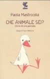 Che animale sei? storia di una pennuta