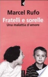 Fratelli e sorelle. una malattia d'amore