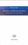 Tecnica, medicina ed etica. passi del principio responsabilità