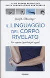 Il linguaggio del corpo rivelato. per scoprire i pensieri più segreti. ediz. illustrata 