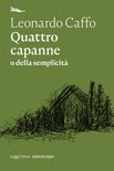 Quattro capanne o della semplicità quattro capanne o della semplicità (