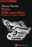 Storia delle macchine. tre millenni di cultura tecnologica
