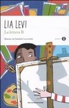 La lettera b. i sei mesi che hanno sconvolto la mia vita