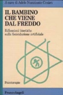 Il bambino che viene dal freddo. riflessioni bioetiche sulla fecondazione artificiale