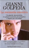 La memoria emotiva. un grande mnemonista ci spiega il metodo più semplice e rapido per ricordare