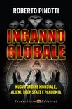 Inganno globale. nuovo ordine mondiale, alieni, deep state e pandemia