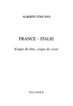 France italie - coups de tète, coups de coeur