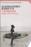 I barbari. saggio sulla mutazione