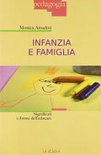 Infanzia e famiglia significati e forme
