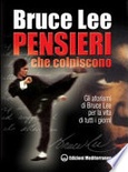 Pensieri che colpiscono. gli aforismi di bruce lee per la vita di tutti i giorni