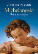 Michelangelo. rumore e paura. ediz. a colori (