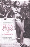 Edda ciano e il comunista           