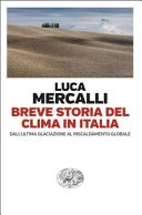 Breve storia del clima in italia. dall'ultima glaciazione al riscaldamento globale