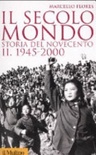 Il secolo-mondo. storia del novecento [vol 2]