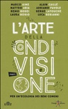L' arte della condivisione. per un'ecologia dei beni comuni. con e-book