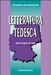 Letteratura tedesca. dalle origini ad oggi. per le scuole superiori