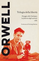 Trilogia della libertà: omaggio alla catalogna-la fattoria degli animali-1984 (brossura)