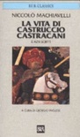 La vita di castruccio castracani e altri scritti