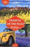 Francia on the road. 38 itinerari alla scoperta del paese. con carta estraibile